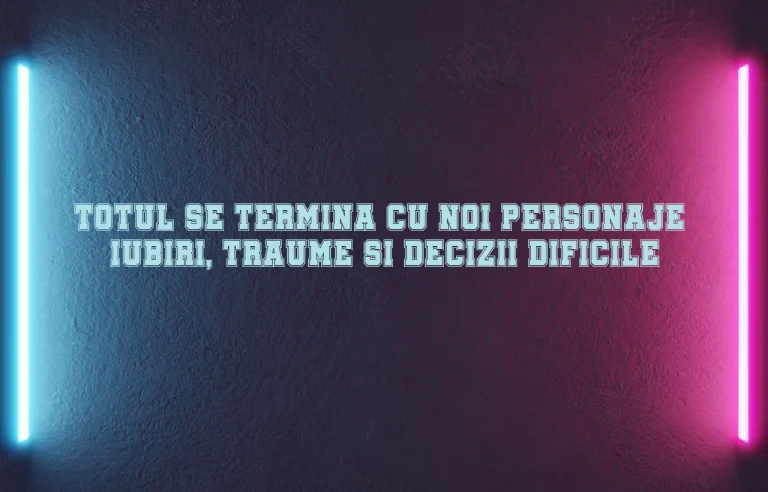 totul se termina cu noi personaje