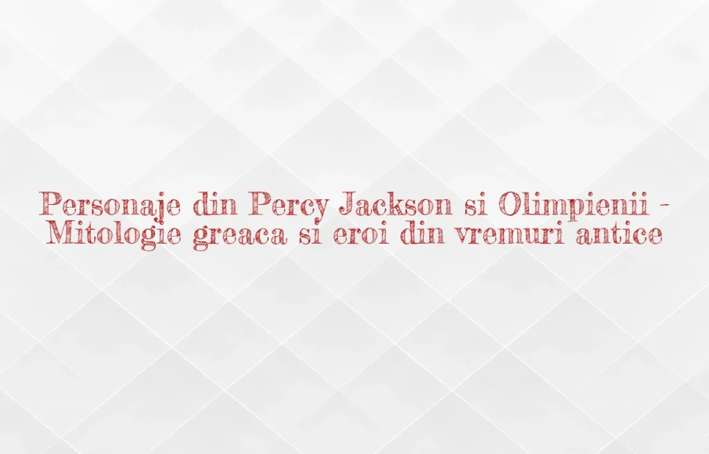 personaje din percy jackson si olimpienii