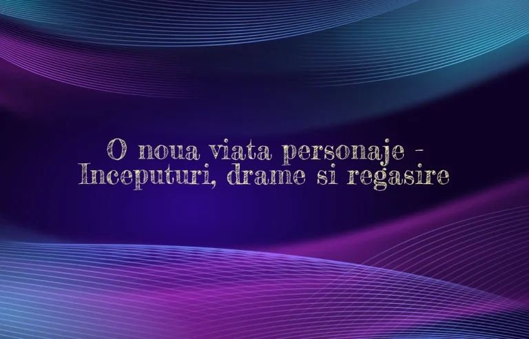 o noua viata personaje