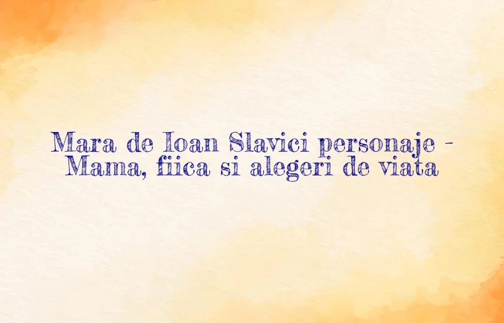 mara de ioan slavici personaje