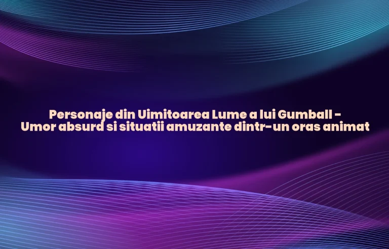 personaje din uimitoarea lume a lui gumball