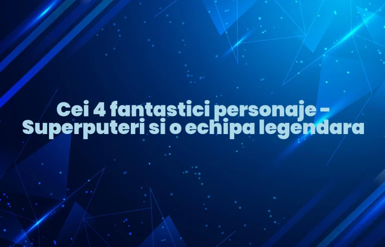 cei 4 fantastici personaje