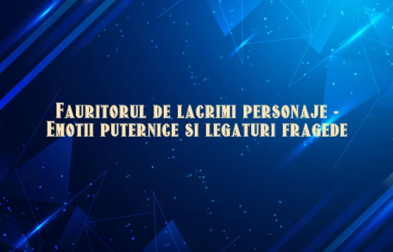 fauritorul de lacrimi personaje