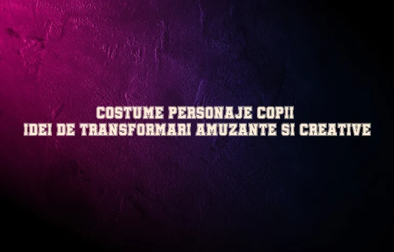 costume personaje copii