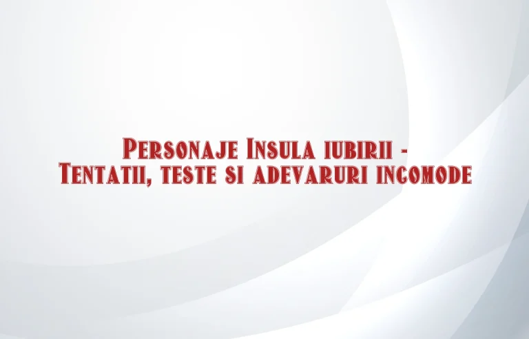 personaje insula iubirii