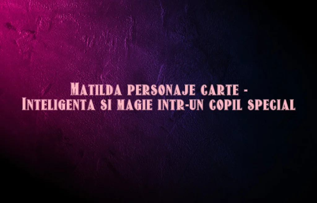 matilda personaje carte