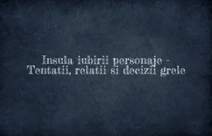 insula iubirii personaje