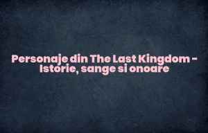 personaje din the last kingdom