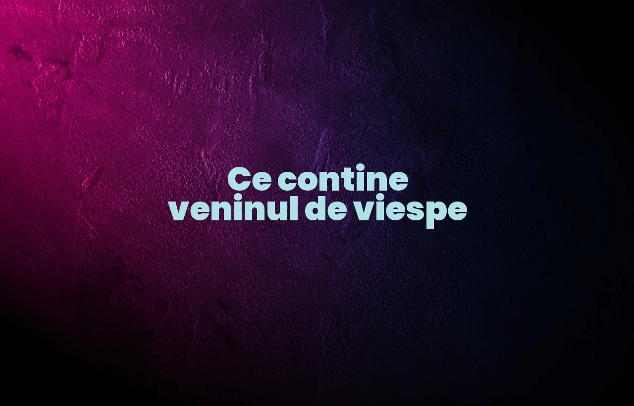 ce contine veninul de viespe