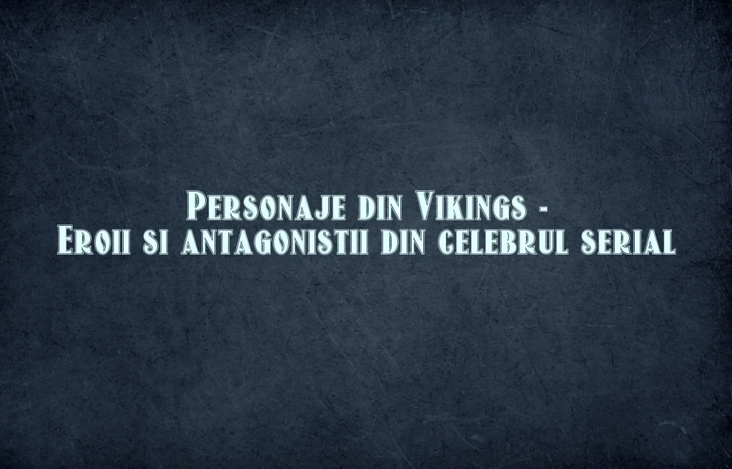 personaje din vikings