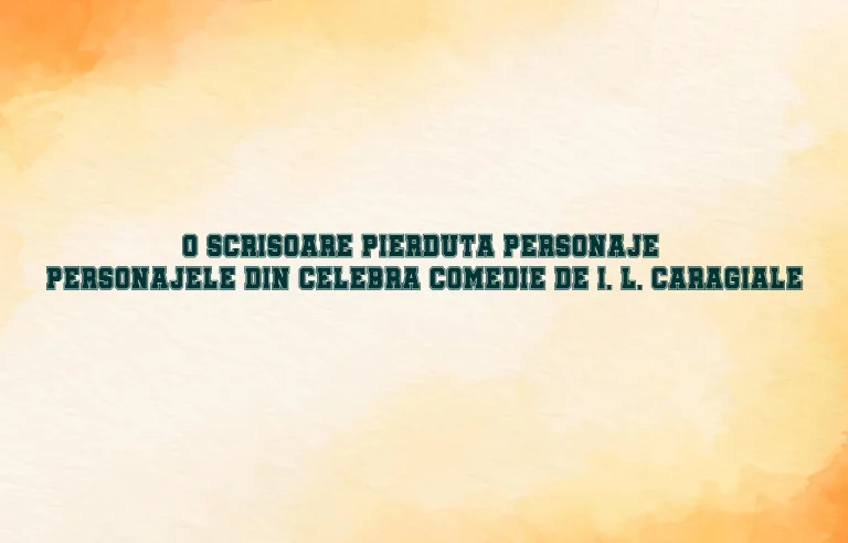 o scrisoare pierduta personaje