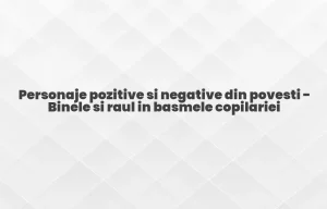 personaje pozitive si negative din povesti