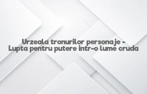 urzeala tronurilor personaje