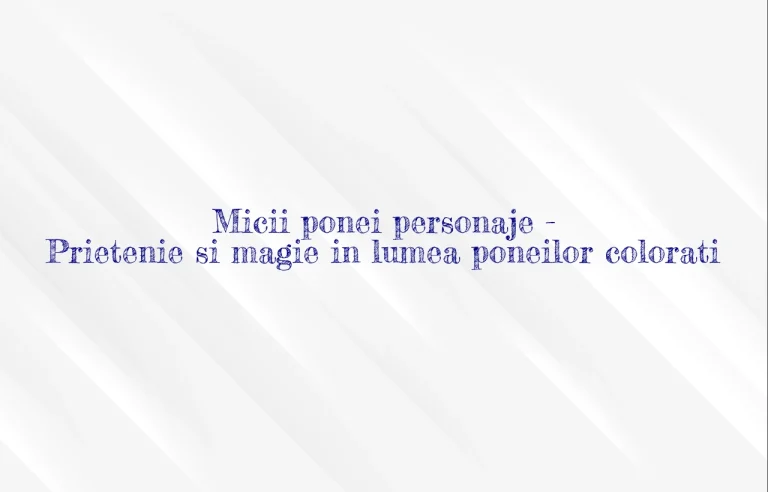 micii ponei personaje