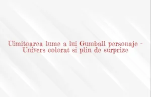 uimitoarea lume a lui gumball personaje