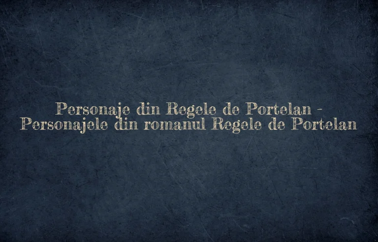 personaje din regele de portelan