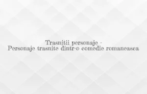 trasnitii personaje