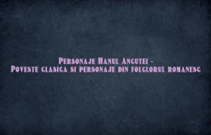 personaje hanul ancutei
