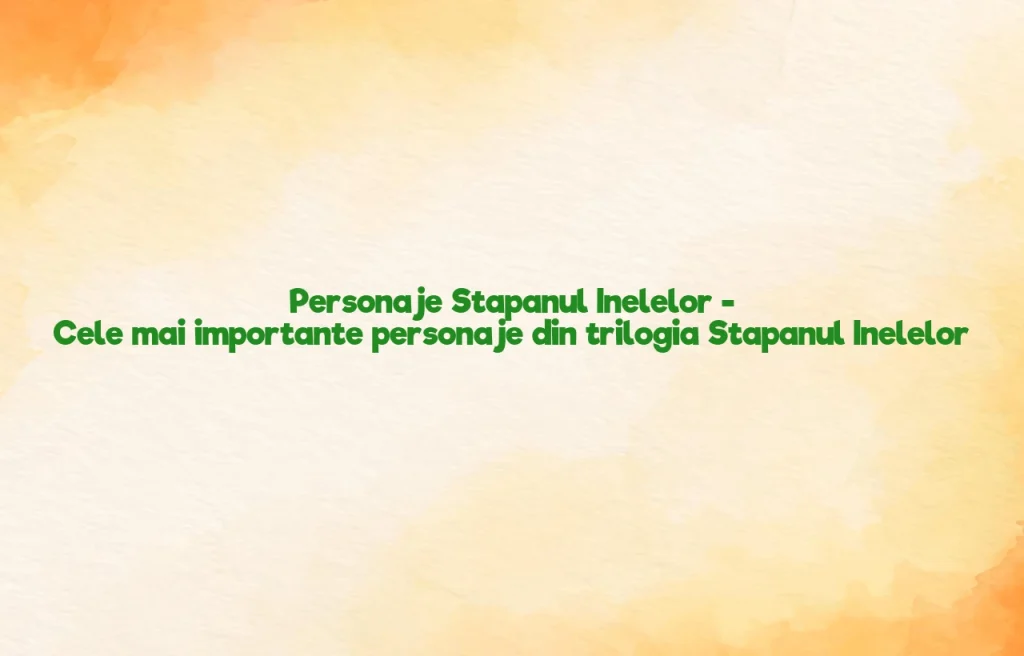 personaje stapanul inelelor