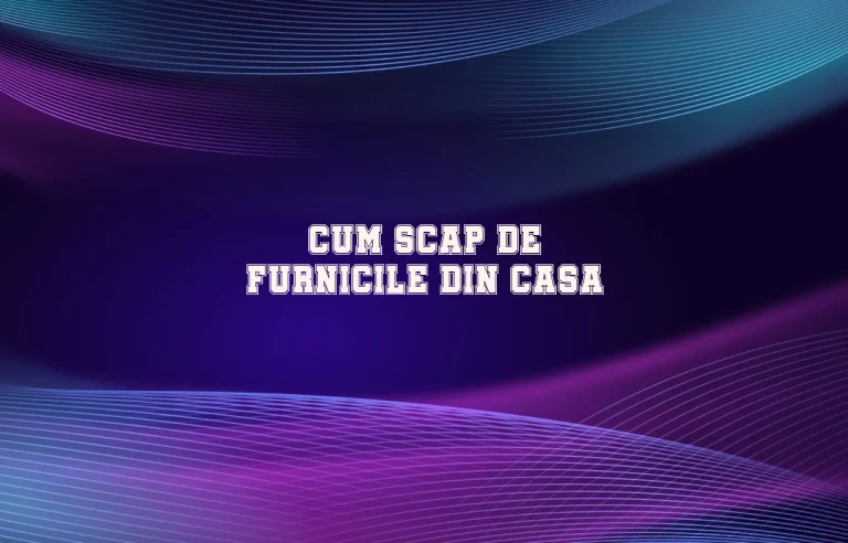 cum scap de furnicile din casa
