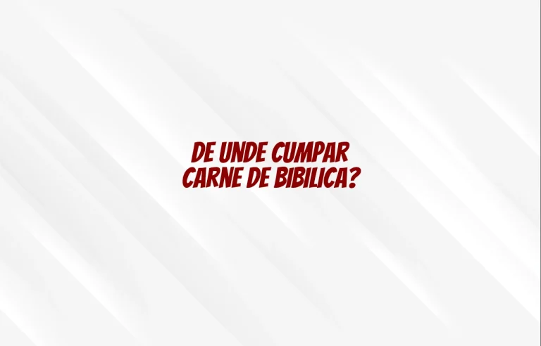 de unde cumpar carne de bibilica