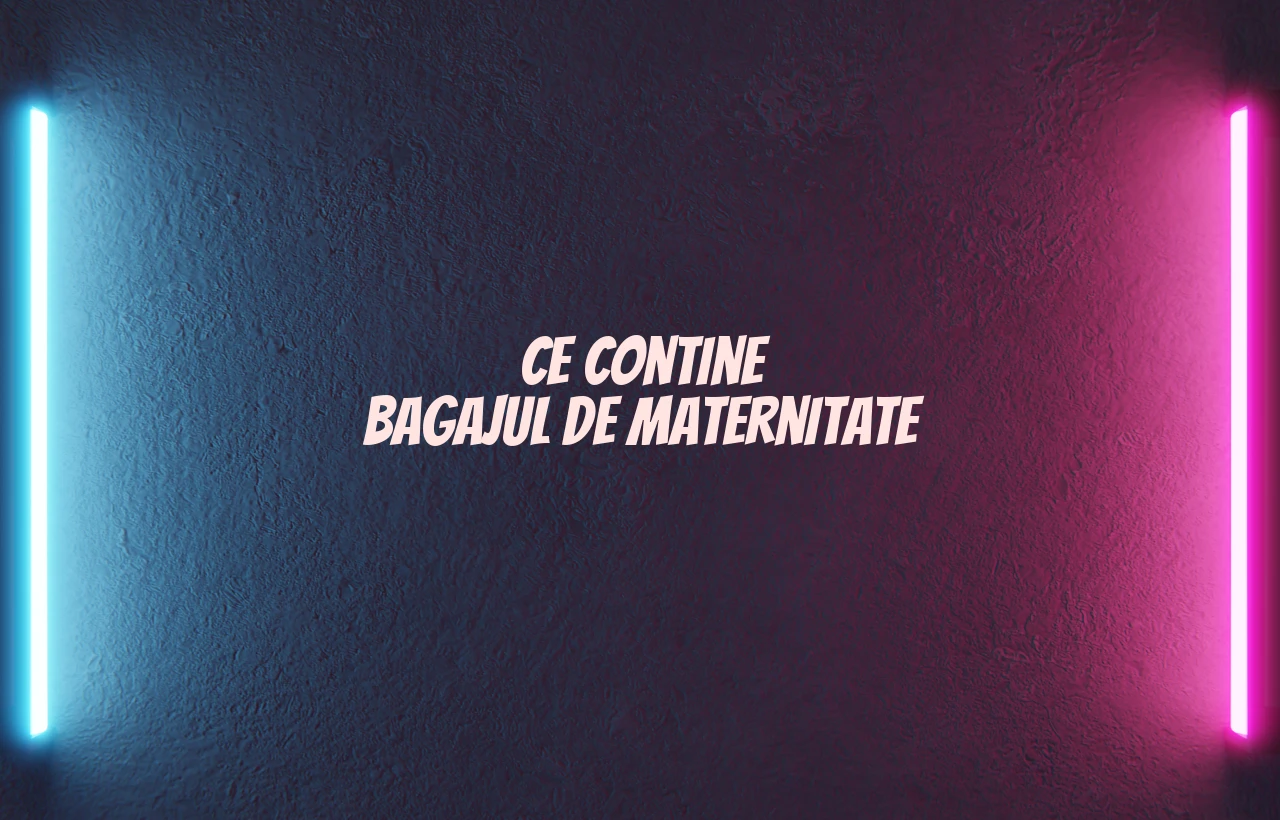 ce contine bagajul de maternitate