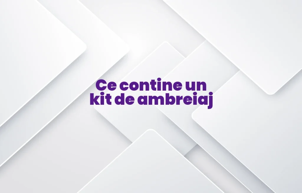 ce contine un kit de ambreiaj