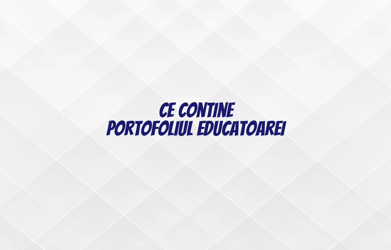 ce contine portofoliul educatoarei
