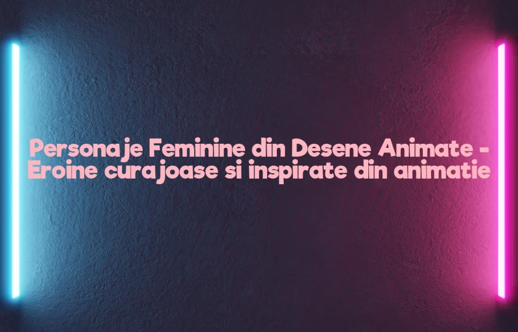 personaje feminine din desene animate