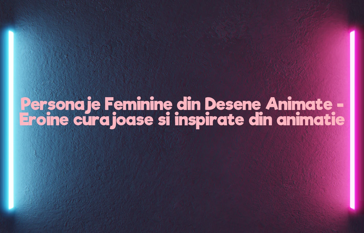 personaje feminine din desene animate