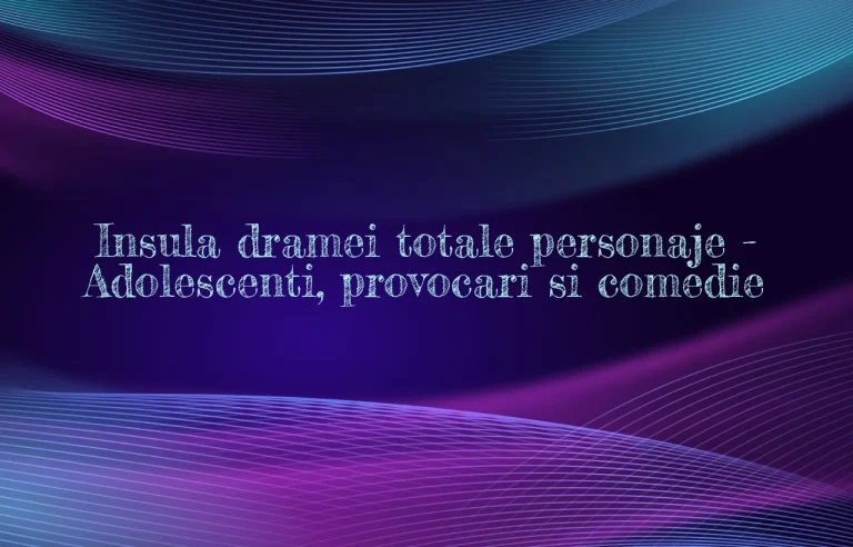 insula dramei totale personaje