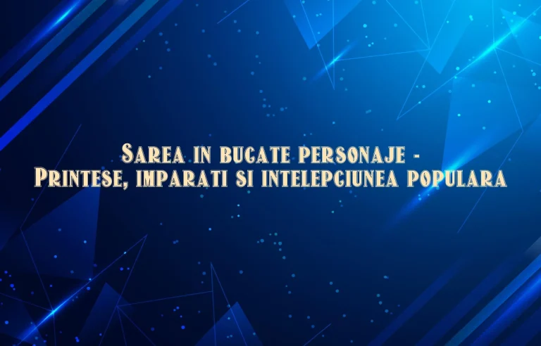 sarea in bucate personaje