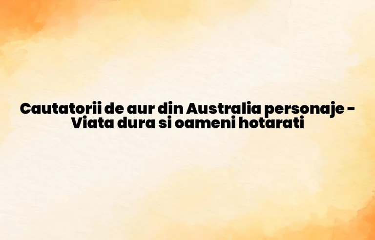 cautatorii de aur din australia personaje