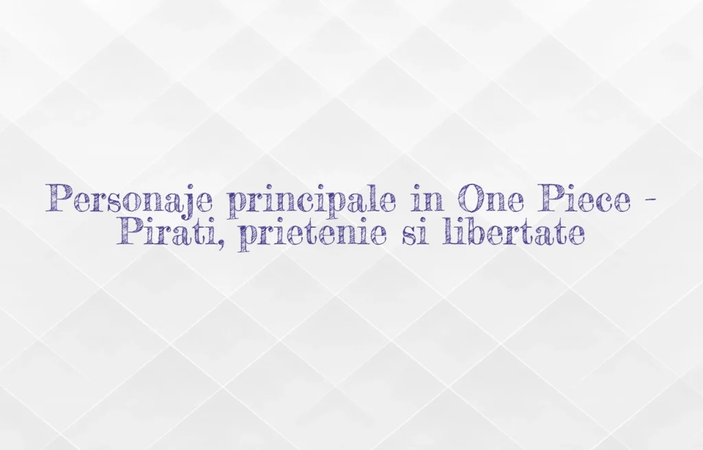 personaje principale in one piece