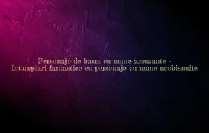 personaje de basm cu nume amuzante