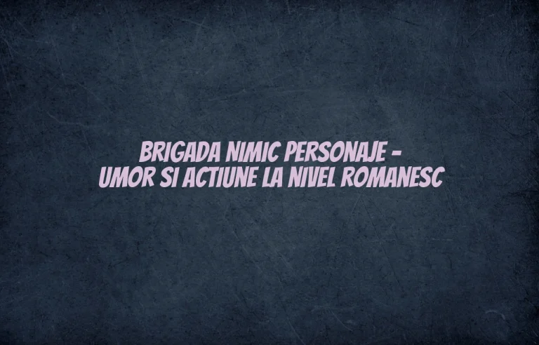 brigada nimic personaje