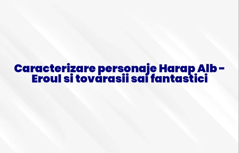 caracterizare personaje harap alb