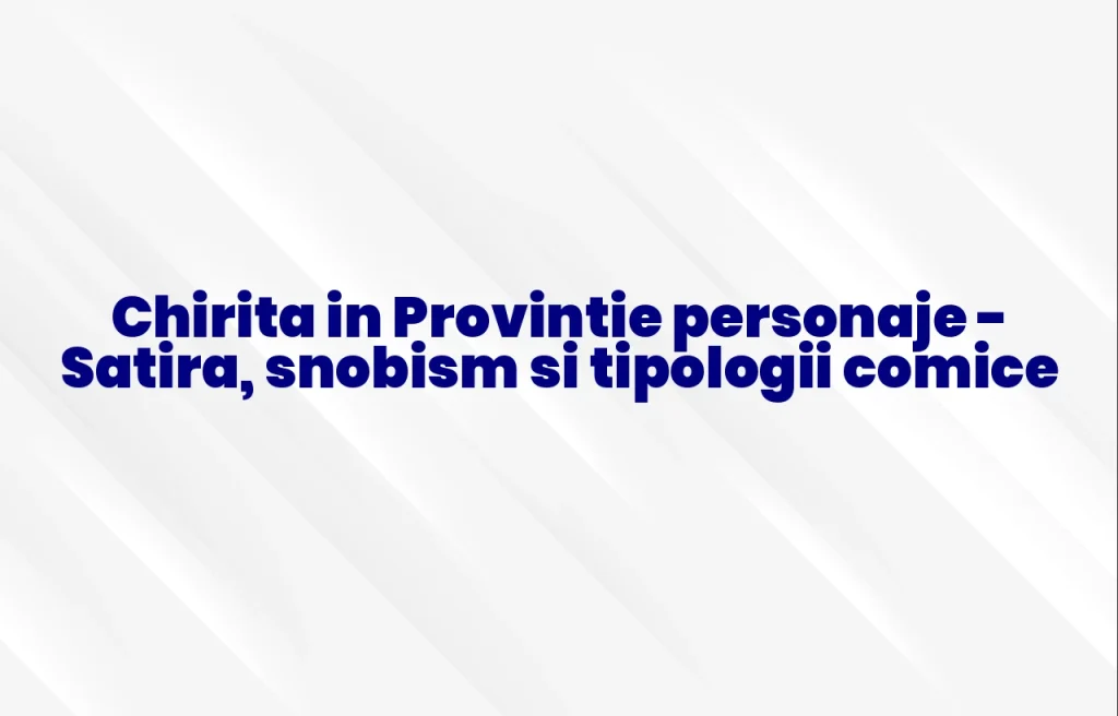 chirita in provintie personaje
