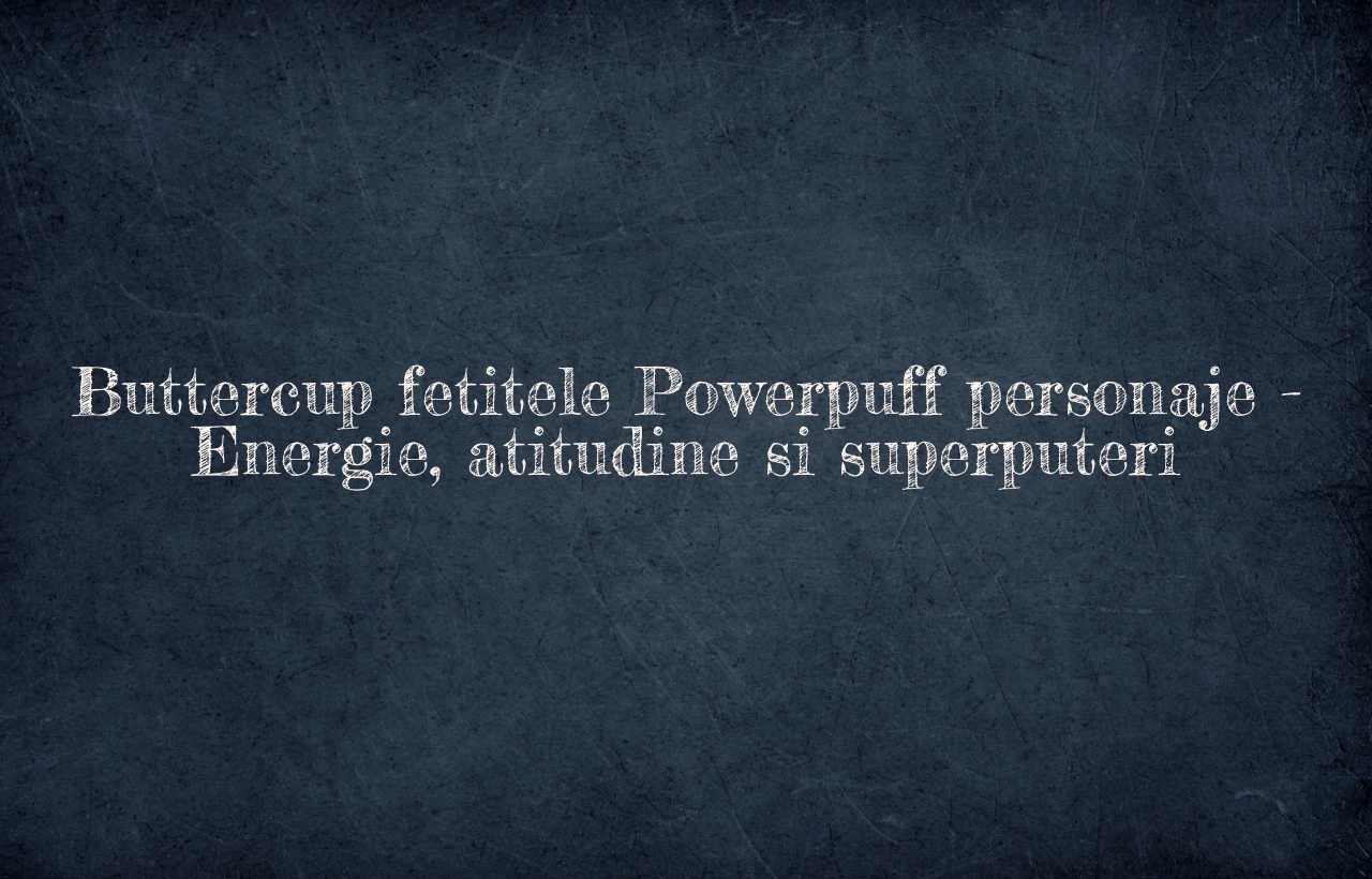 buttercup fetitele powerpuff personaje